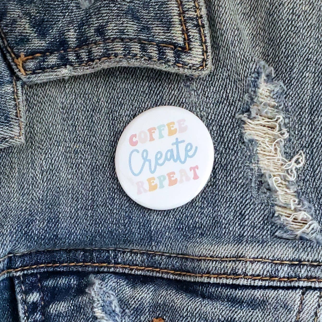 Coffee, Create, Repeat Pinback Button